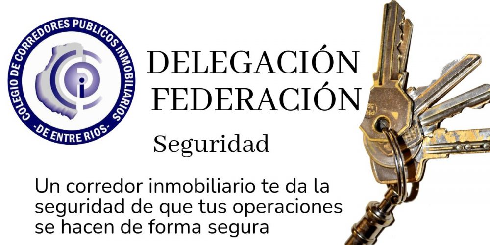 Federación: Por qué elegir un Corredor Inmobiliario Matriculado